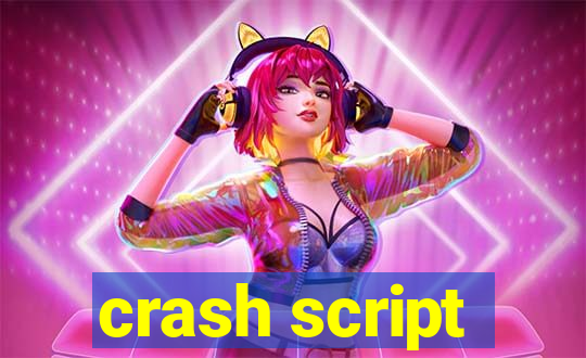 crash script